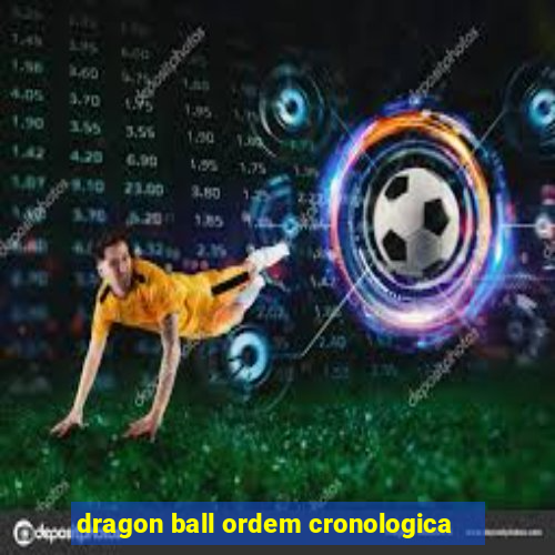 dragon ball ordem cronologica